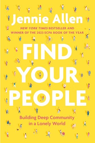 Find Your People: Building Deep Community in a Lonely World von Random House Publishing Group